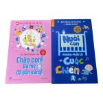 Set 2 sách Chào con ba mẹ đã sẵn sàng và Nuôi con không phải là cuộc chiến 1