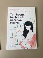 Set 2 sách Cẩm nang chăm sóc bé yêu và Tận hưởng hành trình nuôi con sữa mẹ - Ảnh 8